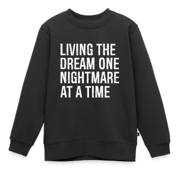 Vivre le rêve un cauchemar à la fois - Sweat Premium enfant bio - noir - Devant - AI Model Kid Female (0cm)