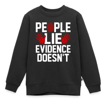 Les gens mentent Preuves Pas drôles Preuves médico-légales - Sweat Premium enfant bio - noir - Devant - AI Model Kid Female (0cm)