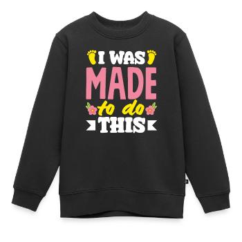 Hebamme Ich Bin Für Diese Aufgabe Geboren - Kinder Premium Organic Sweatshirt - Schwarz - Vorne - AI Model Kid Female (0cm)