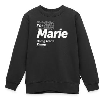 Je suis Marie Doing Marie Things - Nom Marie - Sweat Premium enfant bio - noir - Devant - AI Model Kid Female (0cm)