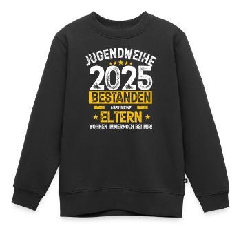 Jugendweihe 2025 Bestanden meine Eltern wohnen - Kinder Premium Organic Sweatshirt - Schwarz - Vorne - AI Model Kid Female (0cm)
