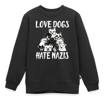 Love Dogs Hate Nazis - Kinder Premium Organic Sweatshirt - Schwarz - Vorne - AI Model Kid Female (0cm)