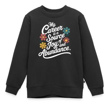 Ma carrière est une source de joie et de - Sweat Premium enfant bio - noir - Devant - AI Model Kid Female (0cm)
