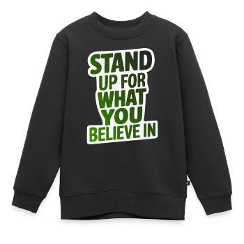 STEH EIN FÜR DAS, WORAN DU GLAUBST - Kinder Premium Organic Sweatshirt - Schwarz - Vorne - AI Model Kid Female (0cm)