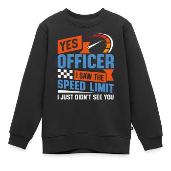 Motif de slogan de la police de limitation de vitesse amusante - Sweat Premium enfant bio - noir - Devant - AI Model Kid Female (0cm)