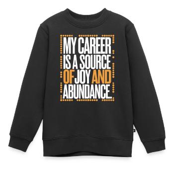 Ma carrière est une source de joie et de - Sweat Premium enfant bio - noir - Devant - AI Model Kid Female (0cm)