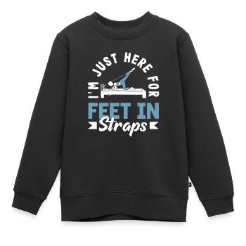 Pilates: Just Here For Feet In Straps - Kinder Premium Organic Sweatshirt - Schwarz - Vorne - AI Model Kid Female (0cm)