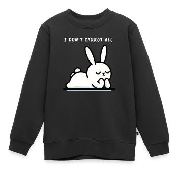 I Don't Carrot All Entspannter Hase - Kinder Premium Organic Sweatshirt - Schwarz - Vorne - AI Model Kid Female (0cm)