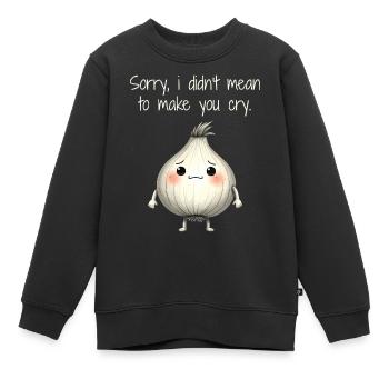 Sorry, ich wollte dich nicht zum Weinen bringen - Kinder Premium Organic Sweatshirt - Schwarz - Vorne - AI Model Kid Female (0cm)