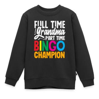 Mamie à temps plein, joueuse de bingo à temps partiel - Sweat Premium enfant bio - noir - Devant - AI Model Kid Female (0cm)