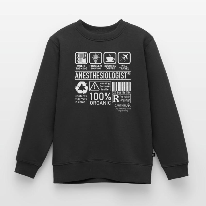 Anesthesiologist multi tasking problem solving Kinder Premium Organic Sweatshirt