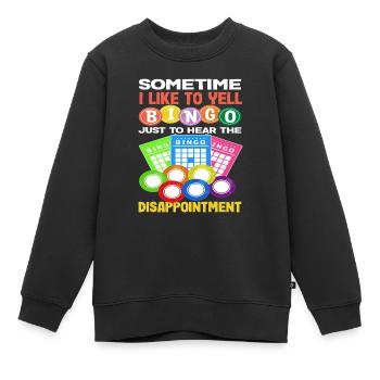 Parfois, j’appelle le bingo pour déception - Sweat Premium enfant bio - noir - Devant - AI Model Kid Female (0cm)
