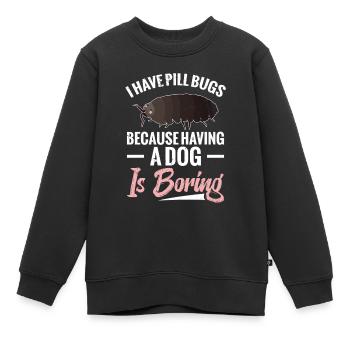 Ich Habe Pillenwanzen, Weil Es Langweilig Ist, - Kinder Premium Organic Sweatshirt - Schwarz - Vorne - AI Model Kid Female (0cm)