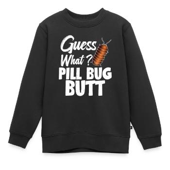 Erraten Sie, Was? Pill Bug Butt - Kinder Premium Organic Sweatshirt - Schwarz - Vorne - AI Model Kid Female (0cm)