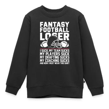 Funny Fantasy Football Loser - Je suis nul en fantasy - Sweat Premium enfant bio - noir - Devant - AI Model Kid Female (0cm)