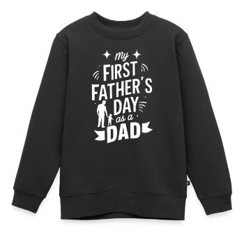 Mein erster Vatertag Als Vater Lustiger Neuer Vater Est - Kinder Premium Organic Sweatshirt - Schwarz - Vorne - AI Model Kid Female (0cm)