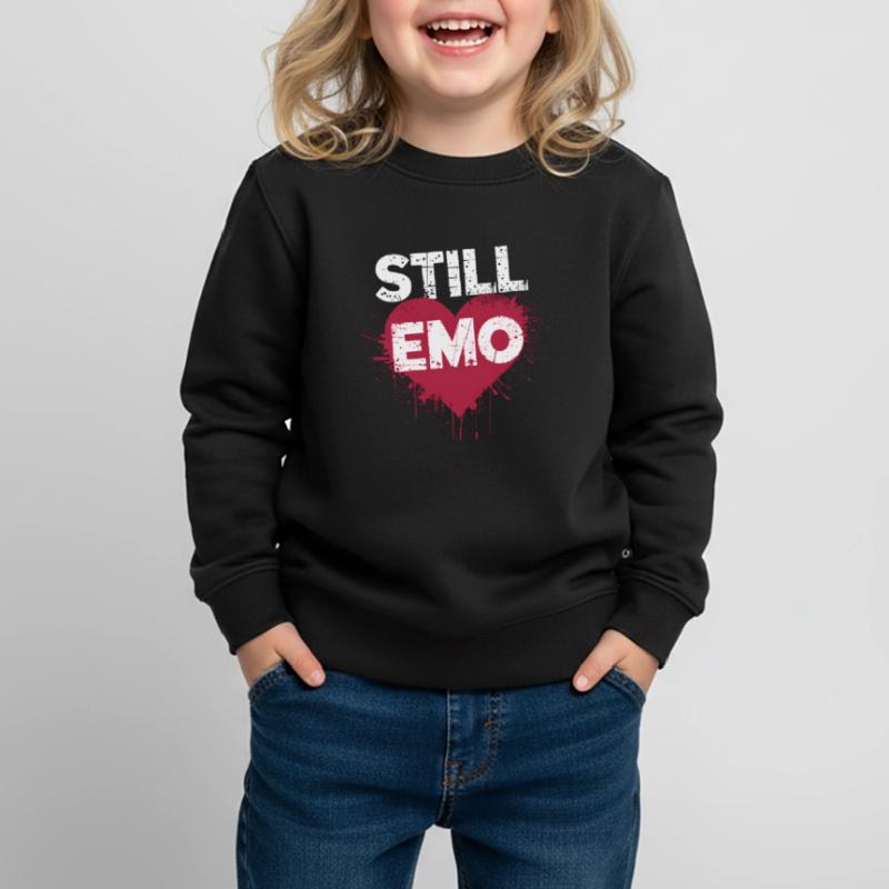 Still Emo! Emo Goth Alternative Kinder Premium Organic Sweatshirt