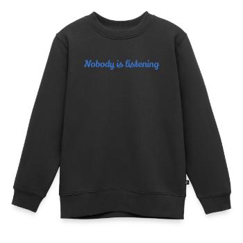 Personne n’écoute - Sweat Premium enfant bio - noir - Devant - AI Model Kid Female (0cm)