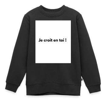 Ich glaube an dich! - Kinder Premium Organic Sweatshirt - Schwarz - Vorne - AI Model Kid Female (0cm)