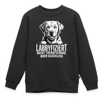 Labbyfiziert – Einmal Labrador, fürimmer glücklich - Kinder Premium Organic Sweatshirt - Schwarz - Vorne - AI Model Kid Female (0cm)