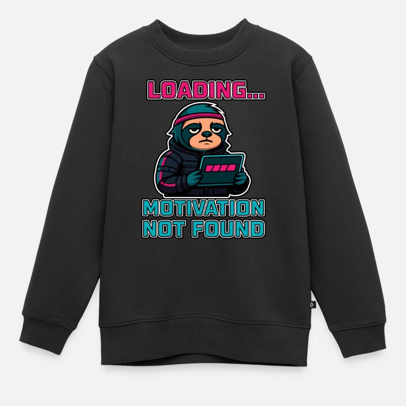 Loading... Motivation Not Found - Kinder Premium Organic Sweatshirt - Schwarz