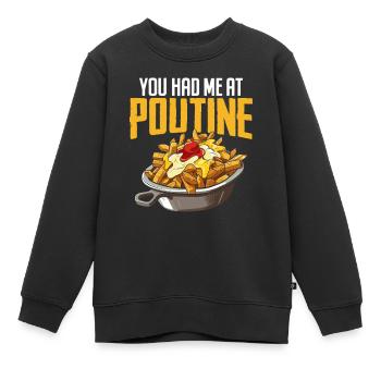 Tu m’as eu à la poutine Cuisine canadienne drôle - Sweat Premium enfant bio - noir - Devant - AI Model Kid Female (0cm)