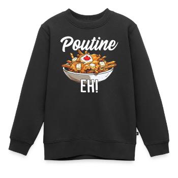 Poutine Eh Funny Fries Fromage en grains Sauce Poutine - Sweat Premium enfant bio - noir - Devant - AI Model Kid Female (0cm)