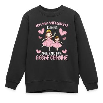 Ich bin vielleicht klein aber bald Große Cousine - Kinder Premium Organic Sweatshirt - Schwarz - Vorne - AI Model Kid Female (0cm)