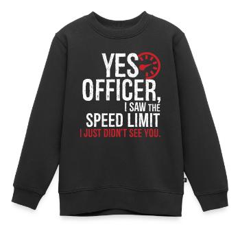 Ja, Beamter, ich habe die Geschwindigkeitsbegrenzung gesehen, ich habe sie einfach nicht gesehen - Kinder Premium Organic Sweatshirt - Schwarz - Vorne - AI Model Kid Female (0cm)