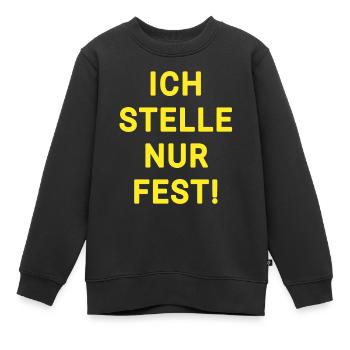 Ich stelle nur fest ironisch - Kinder Premium Organic Sweatshirt - Schwarz - Vorne - AI Model Kid Female (0cm)