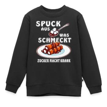 ZUCKER SPUCK AUS WAS SCHMECKT - Kinder Premium Organic Sweatshirt - Schwarz - Vorne - AI Model Kid Female (0cm)