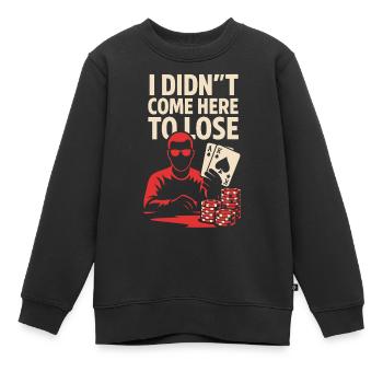 Ich bin nicht zum Verlieren hier - Kinder Premium Organic Sweatshirt - Schwarz - Vorne - AI Model Kid Female (0cm)