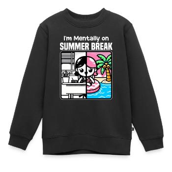 ICH BIN MENTAL IN DEN SOMMERFERIEN - LEHRERGESCHENK - Kinder Premium Organic Sweatshirt - Schwarz - Vorne - AI Model Kid Female (0cm)