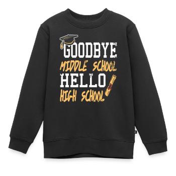 Goodbye Middle School Hello High School - Kinder Premium Organic Sweatshirt - Schwarz - Vorne - AI Model Kid Female (0cm)