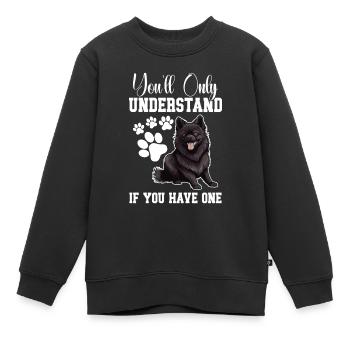 Sie Werden Nur Verstehen, Ob Sie Einen Haben - Kinder Premium Organic Sweatshirt - Schwarz - Vorne - AI Model Kid Female (0cm)