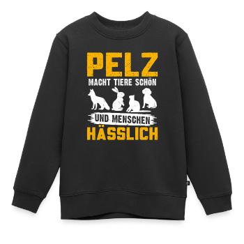 Bien-être animal LA FOURRURE EST PORTÉE PAR DE BEAUX ANIMAUX - Sweat Premium enfant bio - noir - Devant - AI Model Kid Female (0cm)