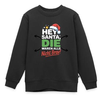 Hé le Père Noël n’était pas drôle et drôle - Sweat Premium enfant bio - noir - Devant - AI Model Kid Female (0cm)