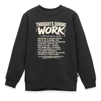 Réflexions pendant le travail – Humour de bureau - Sweat Premium enfant bio - noir - Devant - AI Model Kid Female (0cm)