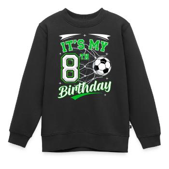 Its My 8th Birthday Soccer Boys 8 Years Birthday 8 - Kids Premium Organic Sweatshirt - black - Front - AI Model Kid Female (0cm)