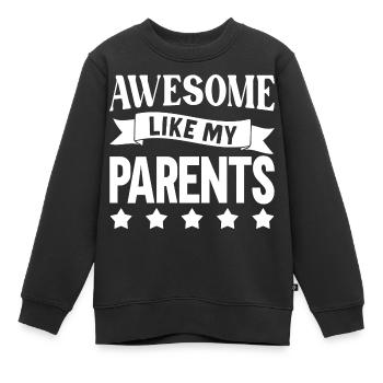 Großartig wie meine Eltern - Kinder Premium Organic Sweatshirt - Schwarz - Vorne - AI Model Kid Female (0cm)