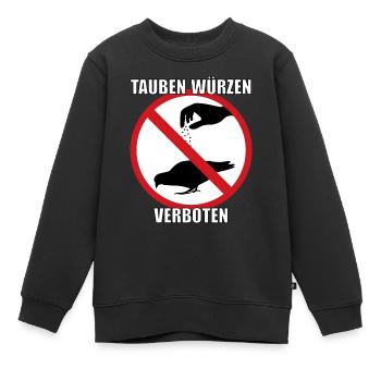 Tauben würzen verboten - Kinder Premium Organic Sweatshirt - Schwarz - Vorne - AI Model Kid Female (0cm)
