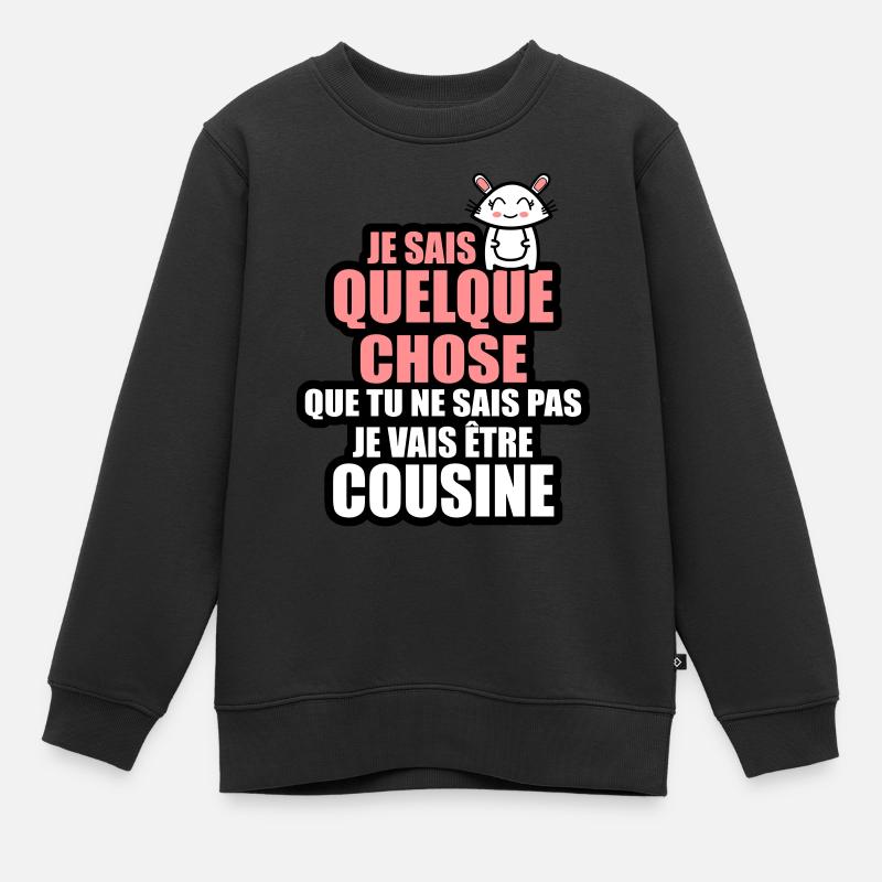 je vais être cousine - Sweat Premium enfant bio - noir