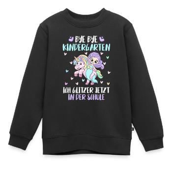 Bye Bye Kindergarten Glitzer jetzt in der Schule - Kinder Premium Organic Sweatshirt - Schwarz - Vorne - AI Model Kid Female (0cm)