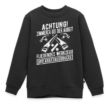 Achtung Zimmerer Bei der Arbeit Zimmermann Zunft - Kinder Premium Organic Sweatshirt - Schwarz - Vorne - AI Model Kid Female (0cm)