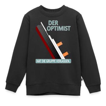 Der Optimist hat die Gruppe verlassen-Satire - Kinder Premium Organic Sweatshirt - Schwarz - Vorne - AI Model Kid Female (0cm)