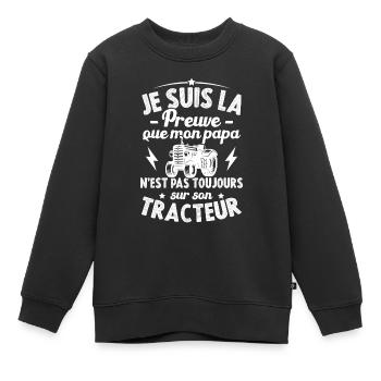Je suis la preuve que mon papa tracteur humour - Sweat Premium enfant bio - noir - Devant - AI Model Kid Female (0cm)