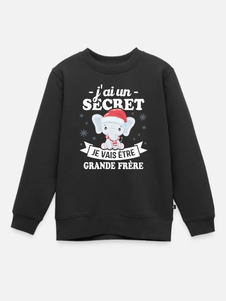 J'ai un secret je vais Être grande frère - Sweat Premium enfant bio - noir