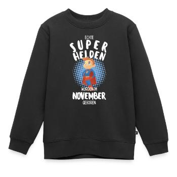 Echte Superhelden wurden im November geboren Junge - Kinder Premium Organic Sweatshirt - Schwarz - Vorne - AI Model Kid Female (0cm)
