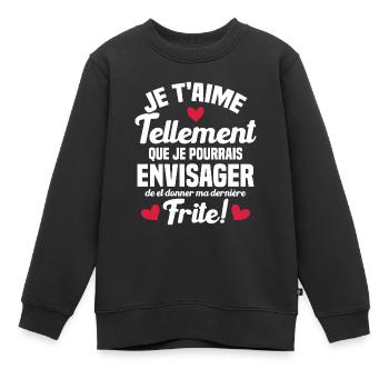 Je t'aime tellement que je pourrais donner frite - Sweat Premium enfant bio - noir - Devant - AI Model Kid Female (0cm)