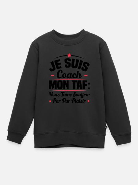 Je suis coach, Humour cadeau sportif coach - Sweat Premium enfant bio - noir
